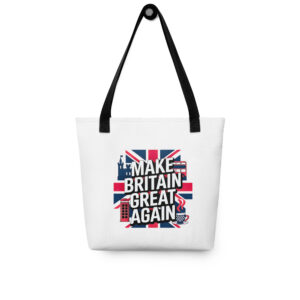 Make Britain Great Again Tote Bag
