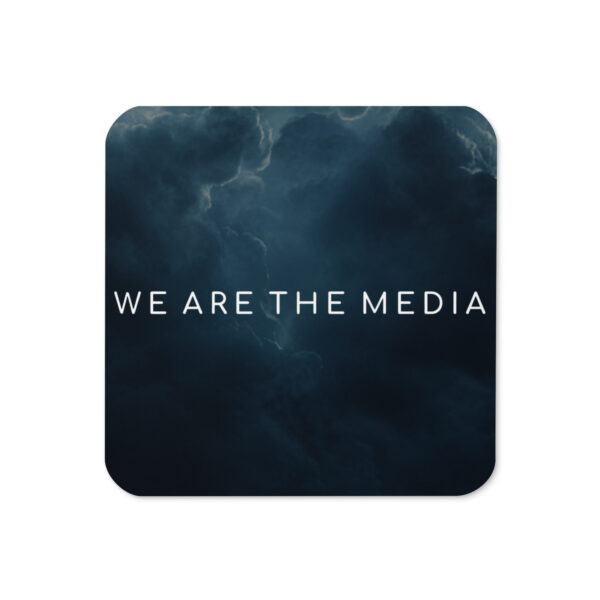 We Are The Media Coaster