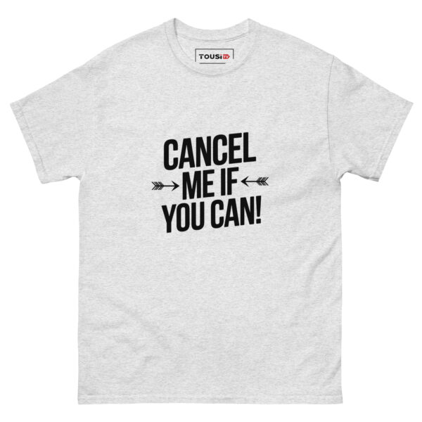 Cancel Me T-Shirt - Image 8