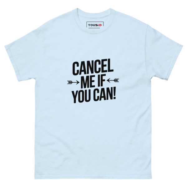 Cancel Me T-Shirt